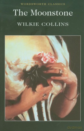 The Moonstone - Wilkie Collins [KSIĄŻKA]