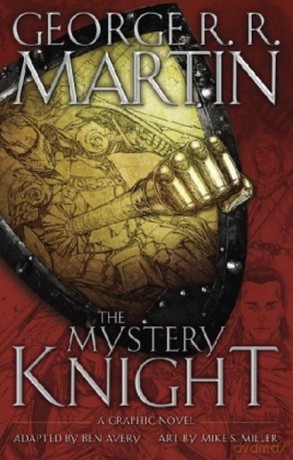 The Mystery Knight: A Graphic Novel - George R.R. Martin [KOMIKS]