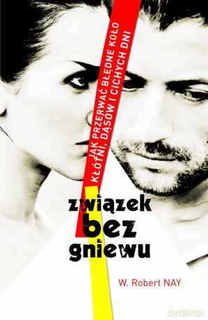 Związek bez gniewu - W. Robert Nay [KSIĄŻKA]