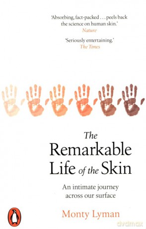 The Remarkable Life of the Skin - Monty Lyman [KSIĄŻKA]