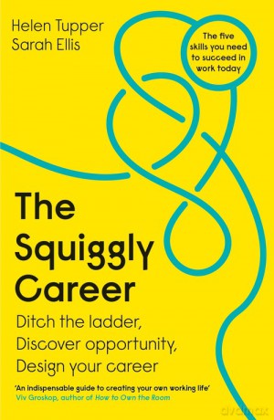 The Squiggly Career - Helen Tupper, Sarah Ellis [KSIĄŻKA]