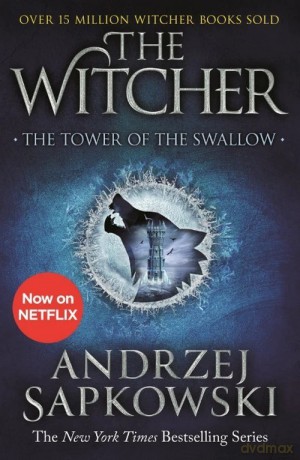 The Tower of the Swallow: Witcher 4 - Andrzej Sapkowski [KSIĄŻKA]