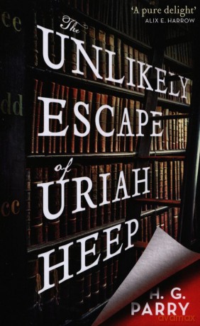 The Unlikely Escape of Uriah Heep - H.G. Parry [KSIĄŻKA]