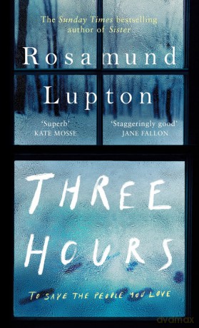 Three Hours - Rosamund Lupton [KSIĄŻKA]
