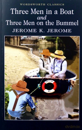 Three Men in a Boat and Three Men on the Bummel - Jerome K. Jerome [KSIĄŻKA]