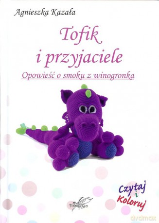 Tofik i przyjaciele - Agnieszka Kazała [KSIĄŻKA]
