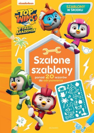 Top Wing. Ptasia Akademia. Szalone szablony - Anna Babisz [KSIĄŻKA]