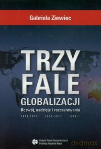 Trzy fale globalizacji - Gabriela Ziewiec [KSIĄŻKA]