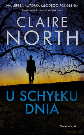U schyłku dnia - Claire North [KSIĄŻKA]