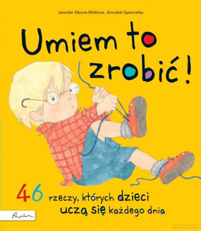 Umiem to zrobić! - Jennifer Moore-Mallinos [KSIĄŻKA]
