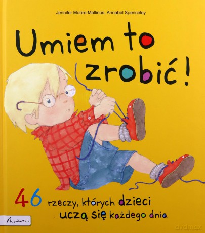 Umiem to zrobić! - Jennifer Moore-Mallinos [KSIĄŻKA]
