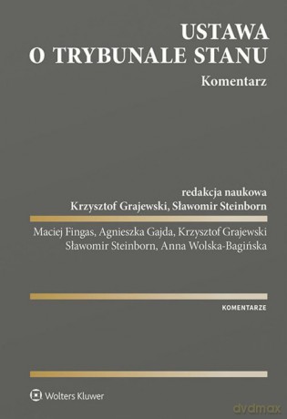 Ustawa o Trybunale Stanu Komentarz [KSIĄŻKA]