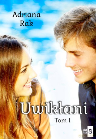 Uwikłani (Tom 1) - Adriana Rak [KSIĄŻKA]