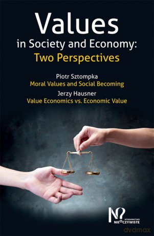 Values in Society and Economy - Piotr Sztompka, Jerzy Hausner [KSIĄŻKA]