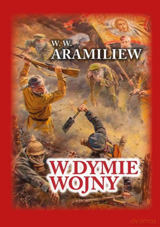 W dymie wojny - W. W. Aramiliew [KSIĄŻKA]