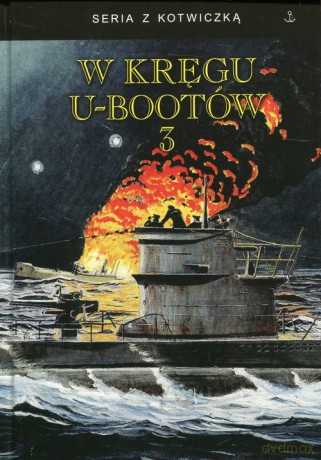 W kręgu U-bootów 3 [KSIĄŻKA]