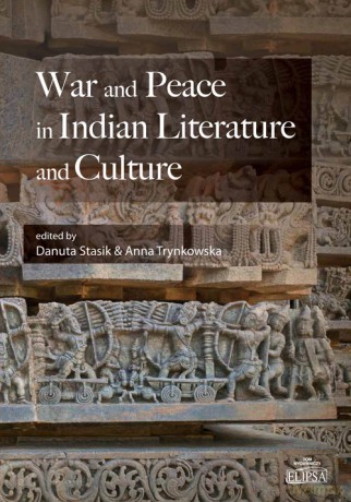 War and Peace in Indian Literature and Culture [KSIĄŻKA]