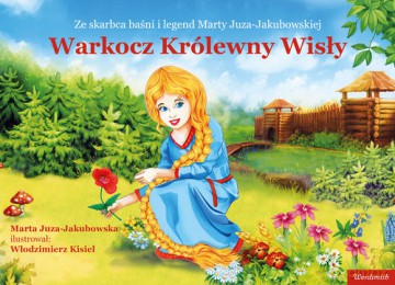 Warkocz Królewny Wisły - Marta Juza-Jakubowska [KSIĄŻKA]