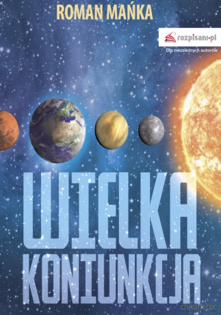 Wielka koniunkcja - Roman Mańka [KSIĄŻKA]
