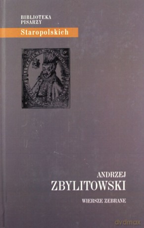 Wiersze zebrane - Andrzej Zbylitowski [KSIĄŻKA]