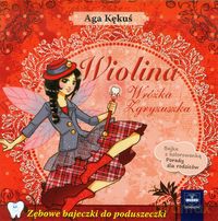 Wiolina Wróżka Zgryzuszka - Aga Kękuś [KSIĄŻKA]