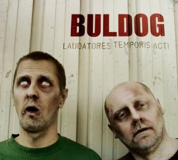 Buldog: Laudatores Temporis Acti [CD]