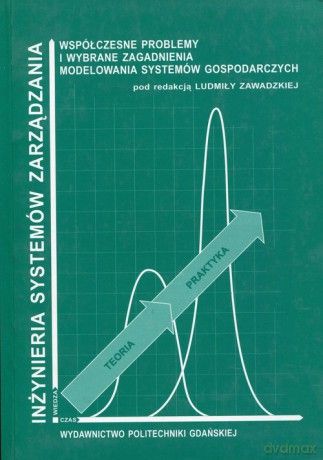 Współczesne problemy i wybrane zagadnienia modelowania systemów gospodarczych [KSIĄŻKA]