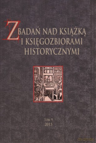 Z badań nas książką i księgozbiorami historycznymi (Tom 9) [KSIĄŻKA]