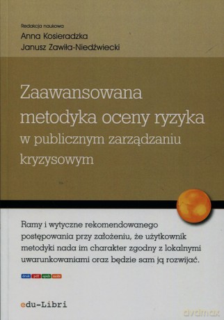 Zaawansowana metodyka oceny ryzyka w publicznym zarządzaniu kryzysowym [KSIĄŻKA]