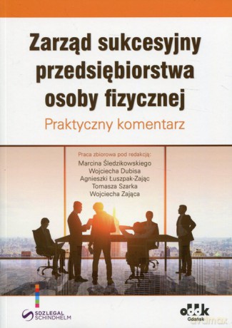 Zarząd sukcesyjny przedsiębiorstwa osoby fizycznej [KSIĄŻKA]