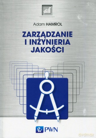 Zarządzanie i inżynieria jakości - Adam Hamrol [KSIĄŻKA]