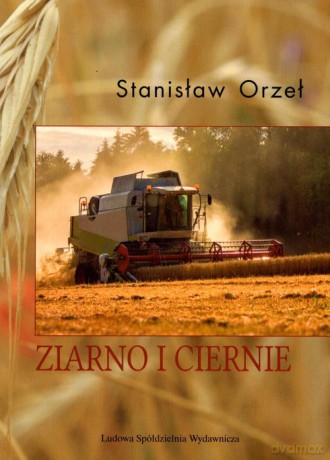 Ziarno i ciernie - Stanisław Orzeł [KSIĄŻKA]