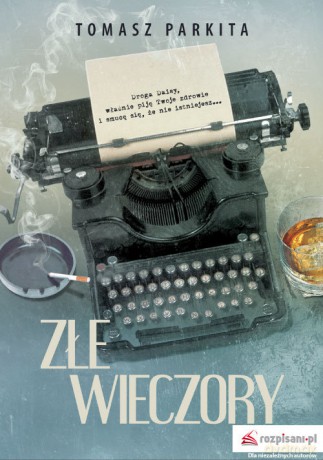 Złe wieczory - Tomasz Parkita [KSIĄŻKA]
