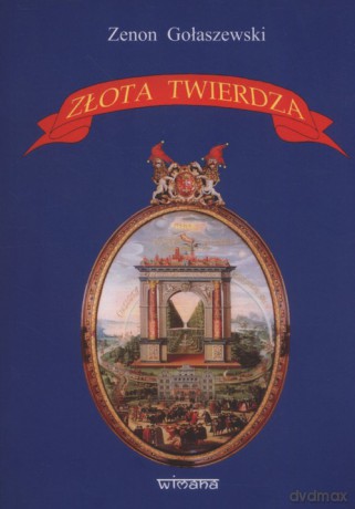 Złota twierdza - Zenon Gołaszewski [KSIĄŻKA]
