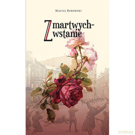 Zmartwychwstanie - Maciej Bukowski [KSIĄŻKA]