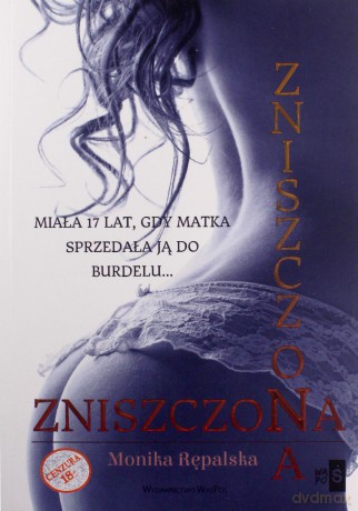 Zniszczona - Minika Rępalska [KSIĄŻKA]