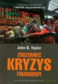 Zrozumieć kryzys finansowy - John B. Taylor [KSIĄŻKA]
