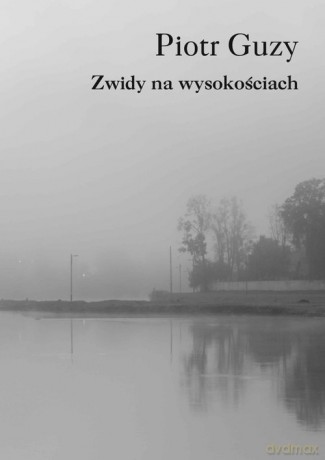 Zwidy na wysokościach - Piotr Guzy [KSIĄŻKA]