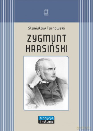 Zygmunt Krasiński - Stanisław Tarnowski [KSIĄŻKA]