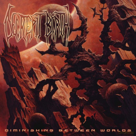 Decrepit Birth: Diminishing Between Worlds [CD]