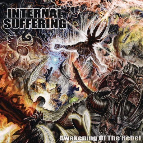 Internal Suffering: Awakening Of The Rebel [CD]