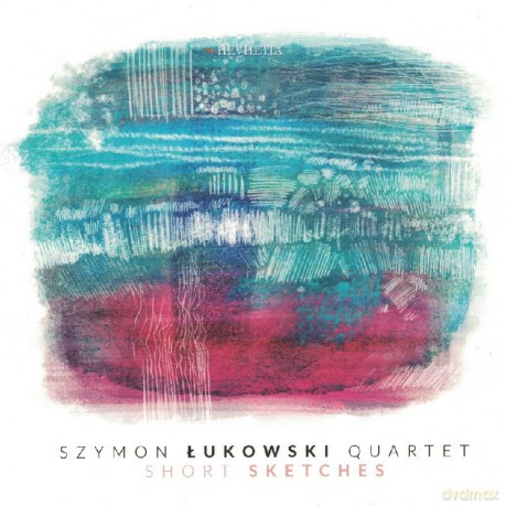 Szymon Łukowski Quartet: Short Sketches [CD]