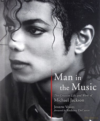 Man In The Music: The Creative Life And Work Of Michael Jackson [KSIĄŻKA]