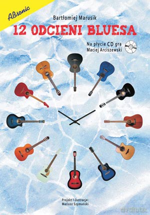 12 odcieni bluesa - Bartłomiej Marusik [KSIĄŻKA]+[CD]