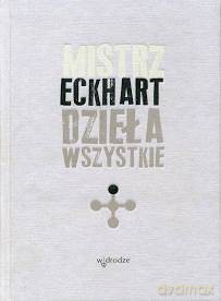 Dzieła Wszystkie (Tom 1) - Mistrz Eckhart [KSIĄŻKA]