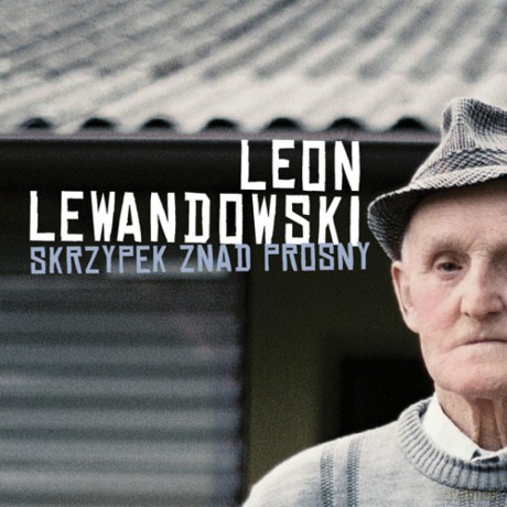Leon Lewandowski: Skrzypek znad Prosny [CD]