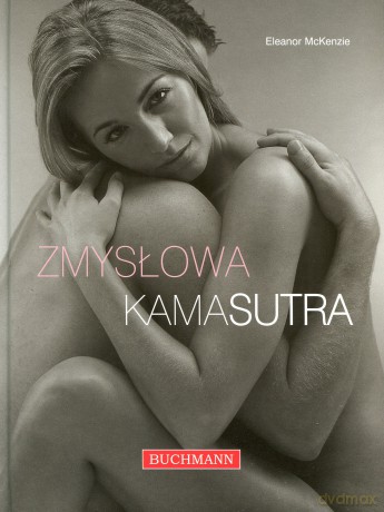 Zmysłowa kamasutra - Eleanor McKenzie [KSIĄŻKA]
