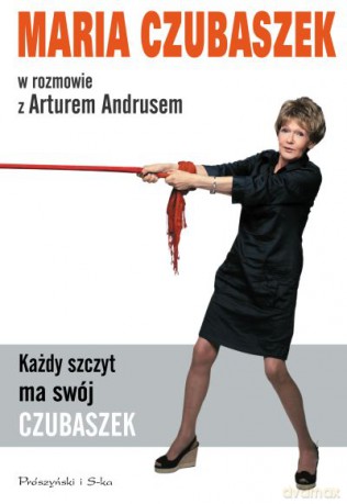 Każdy szczyt ma swój Czubaszek - Artur Andrus, Maria Czubaszek [KSIĄŻKA]