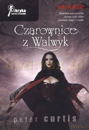 Czarownice z Walwyk - Peter Curtis [KSIĄŻKA]