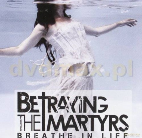 Betraying The Martyrs: Breathe In Life [CD]